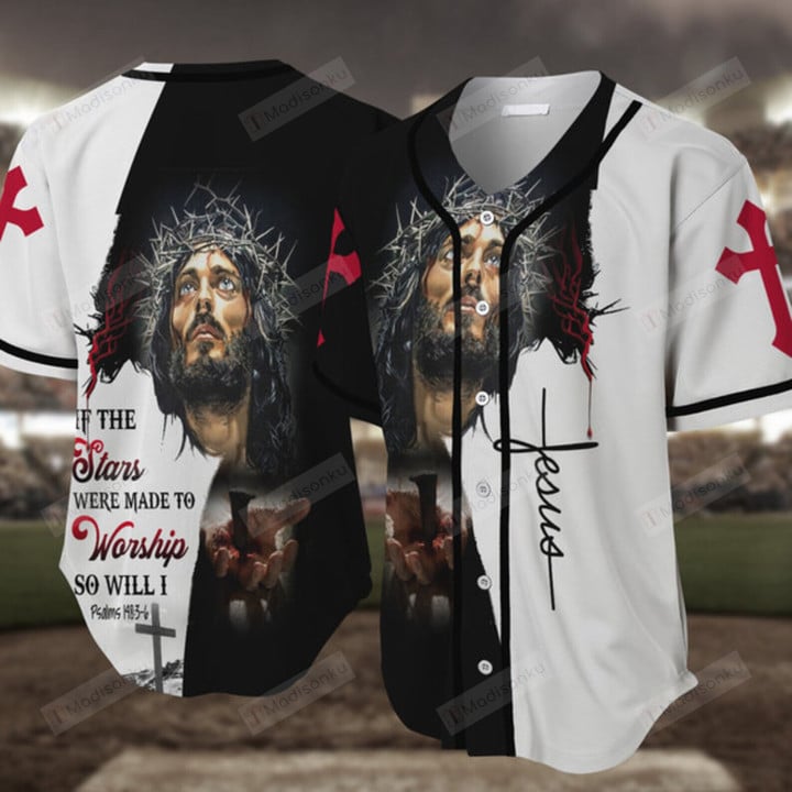 Jesus If The Stars Were Made To Worship, So Will I Baseball Tee Jersey Shirt