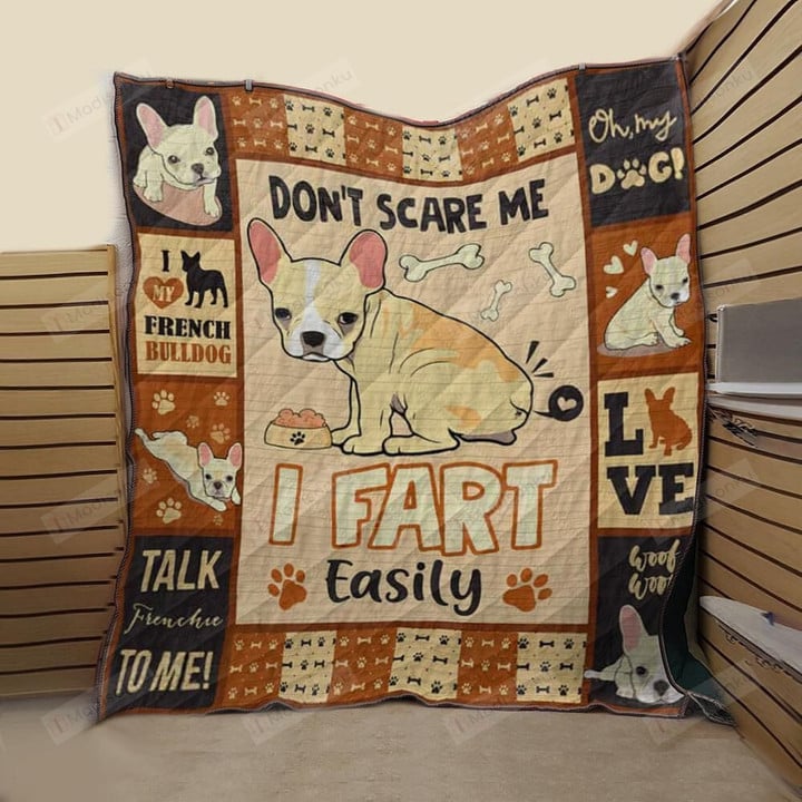 French Bulldog Don't Scare Me I Fart Easily Quilt Blanket Great Customized Blanket Gifts For Birthday Christmas Thanksgiving