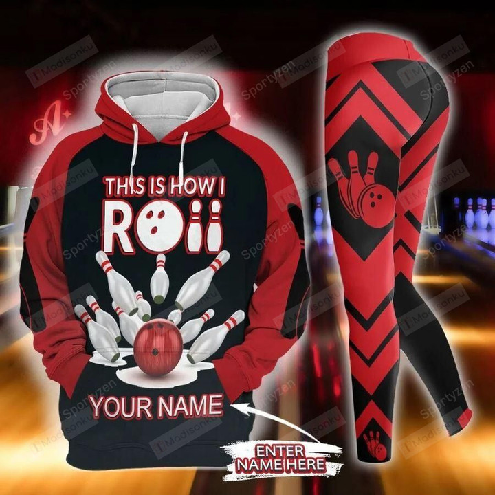 Personalized This is How I Roll You Bowling Custom Hoodie And Legging All Over Printed