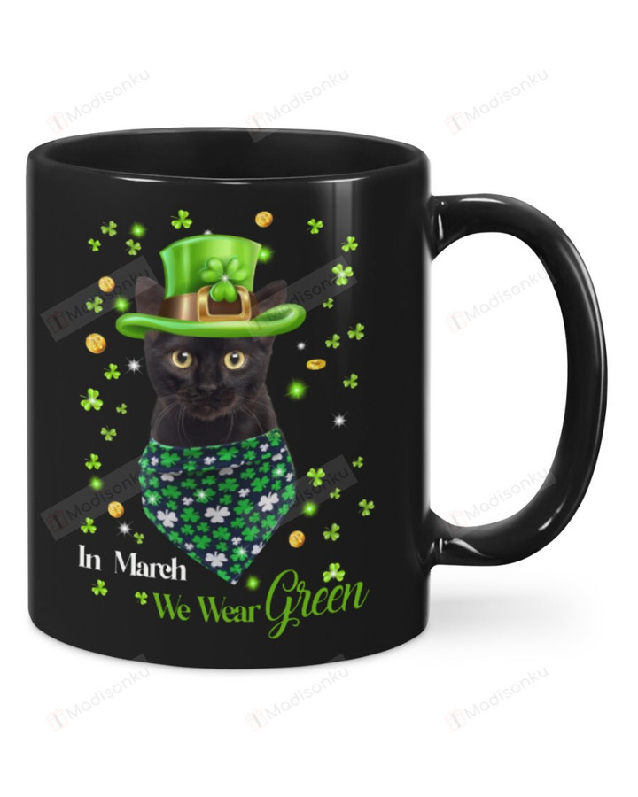 Black Cat We Wear Green Mug Happy Patrick's Day , Gifts For Birthday, Thanksgiving Anniversary Ceramic Coffee 11-15 Oz