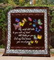 Beautiful Butterflies My Heart Still Looks For You But My Soul Knows You Are At Piece Quilt Blanket Great Customized Blanket Gifts For Birthday Christmas Thanksgiving