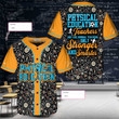 Personalized Custom Name I Am A Physical Education Teacher Baseball Tee Jersey Shirt