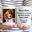 Personalized Mug Custom Photo Mug To Dad Dog Thanks For Picking Up My Poop Mug Coffee Mug Funny Gifts for Dog Cat Horse Lovers Pet Owner Gifts Birthday Gifts Mother's Day Gifts