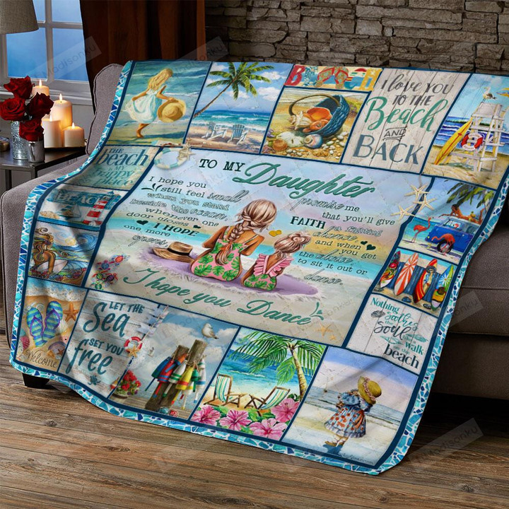 Personalized Beach To My Daughter I Hope You Dance Quilt Blanket Great Customized Blanket Gifts For Birthday Christmas Thanksgiving