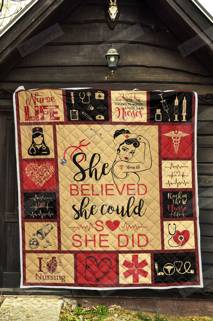 Nurse - She Believed She Could So, Quilt Blanket Great Customized Blanket Gifts For Birthday Christmas Thanksgiving