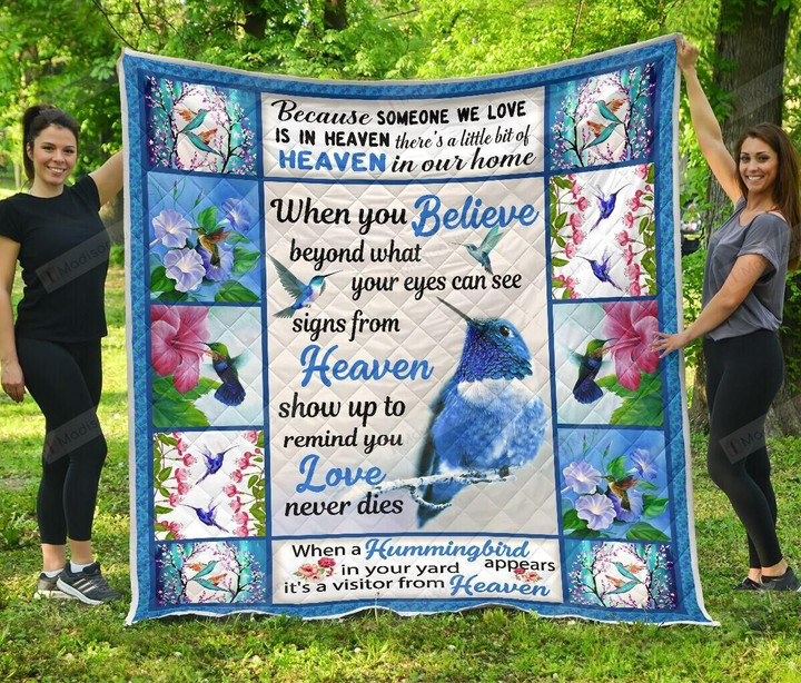 Hummingbird When You Believe Beyond What Your Eyes Can See Signs From Heaven Show Up To Remind You Love Never Dies Quilt Blanket Great Customized Blanket Gifts For Birthday Christmas Thanksgiving