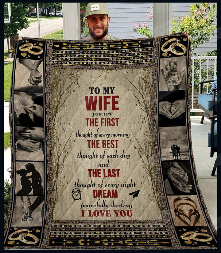 Personalized To My Wife From Husband You Are The First Thought Of Every Morning Quilt Blanket Great Customized Gifts For Birthday Christmas Thanksgiving Wedding Valentine's Day