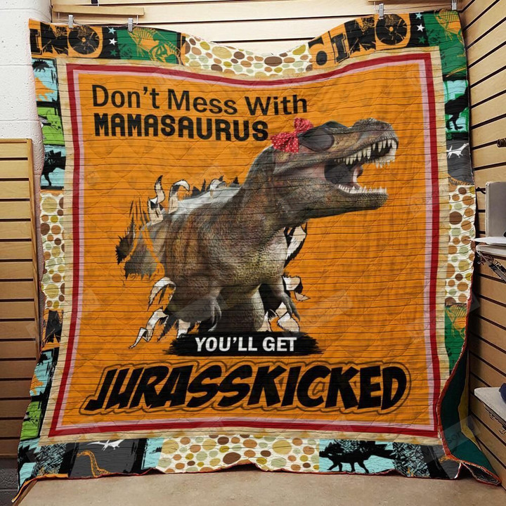 T Rex Mom Don't Mess With Mamasaurus Quilt Blanket Great Customized Gifts For Birthday Christmas Thanksgiving Mother's Day