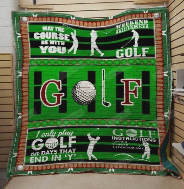 I Only Play Golf On Days That End In Y Quilt Blanket Great Customized Blanket Gifts For Birthday Christmas Thanksgiving