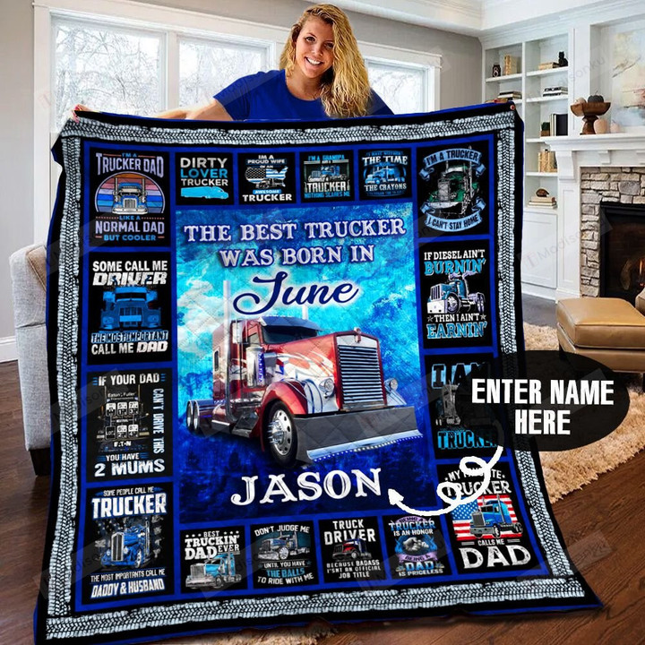 Personalized June Trucker Dad The Best Truck Driver Dad Born In June Quilt Blanket Great Customized Gifts For Birthday Christmas Thanksgiving Father's Day