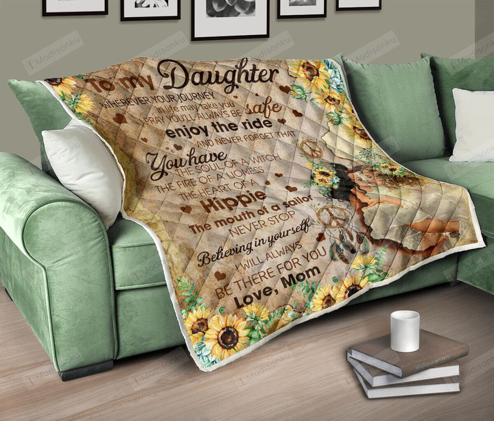Personalized Sunflower Hippie To My Daughter I'll Always Be There For You From Mom Quilt Blanket Great Customized Blanket Gifts For Birthday Christmas Thanksgiving Anniversary