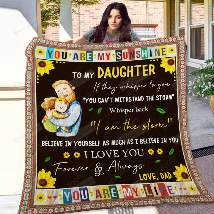Personalized Sunflower To My Daughter You Are My Sunshine You Are My Life Quilt Blanket Great Customized Blanket Gifts For Birthday Christmas Anniversary