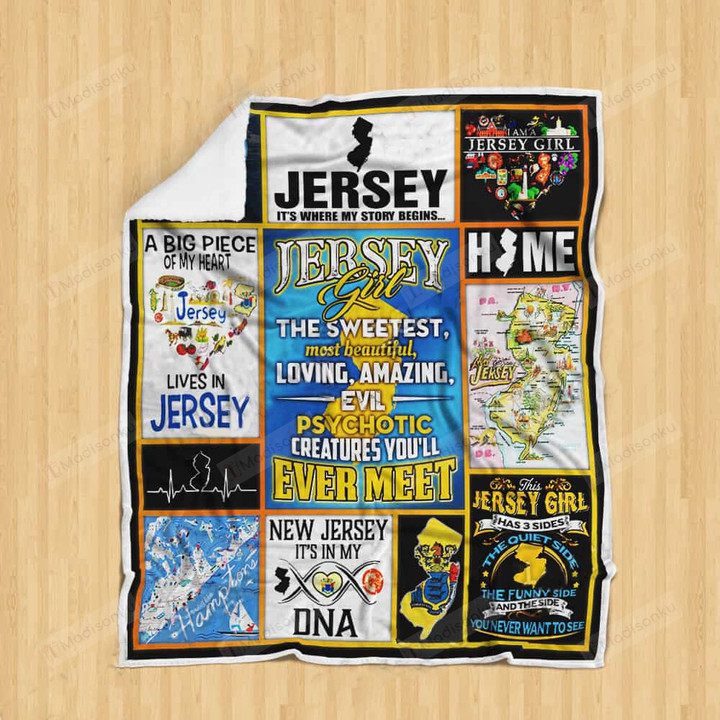 Jersey Girl The Sweetest Most Beautiful Loving Amazing Evil Psychotic Creature You'll Ever Meet Quilt Blanket Great Customized Blanket Gifts For Birthday Christmas Thanksgiving
