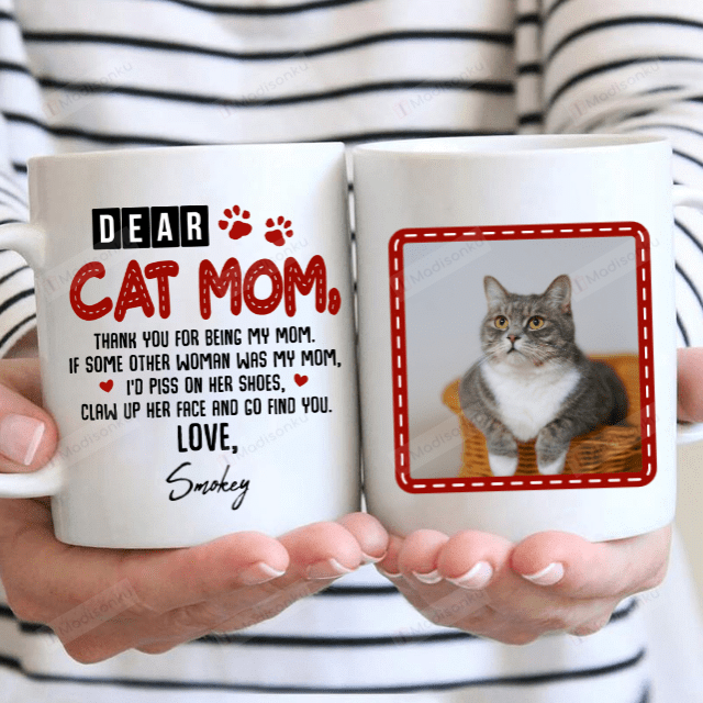Personalized Mug Custom Photo Mug To Cat Mom Mug Thank you For Being My Mom Mug Coffee Mug Gifts to Cat Lover Best Mother's Day Mug Gifts for Cat Mom Birthday Gifts