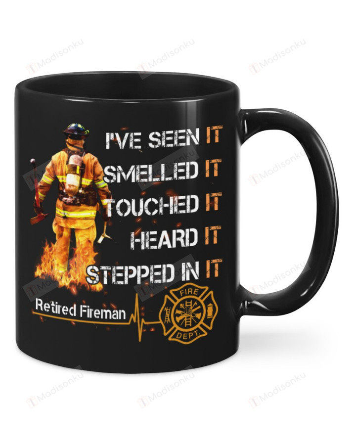 I've Seen It Retired Fireman Mug Happy Patrick's Day , Gifts For Birthday, Thanksgiving Anniversary Ceramic Coffee 11-15 Oz