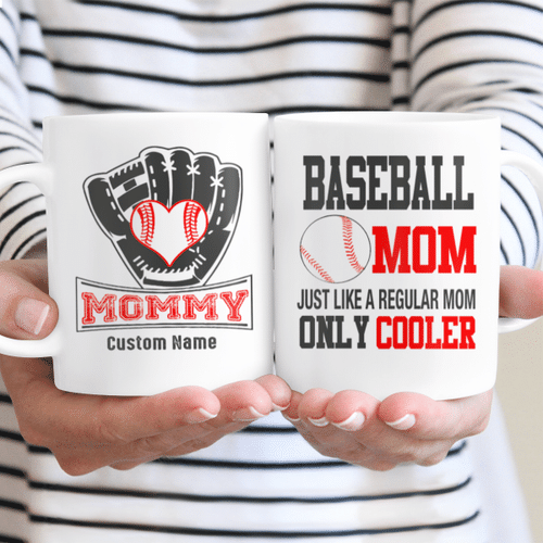 Baseball Mommy Just Like A Regular Mommy Only Cooler Custom Name Mug