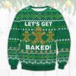 Weed Let's Get Baked Ugly Sweater WDD2508L4VKO
