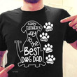 Topnicegifts Happy Father Day To The Best Dog Dad Personalized Dog Dad Shirt
