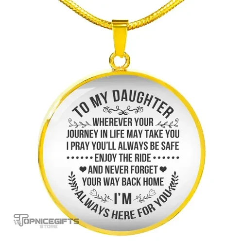 Topnicegifts Daughter Necklace - Circle Necklace To My Daughter Wherever Your Journey In Life May Take You I Pray You'll Always