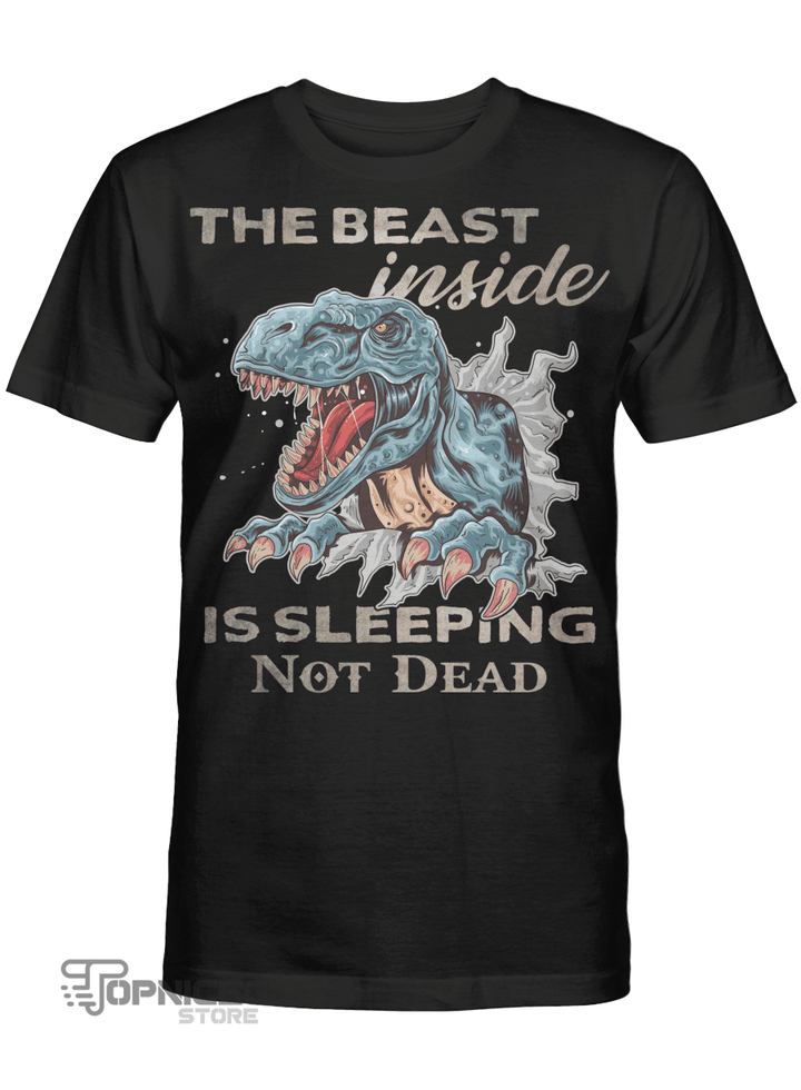 Topnicegifts The beast inside is sleeping not dead t-rex, Tyrannosaurus rex shirt