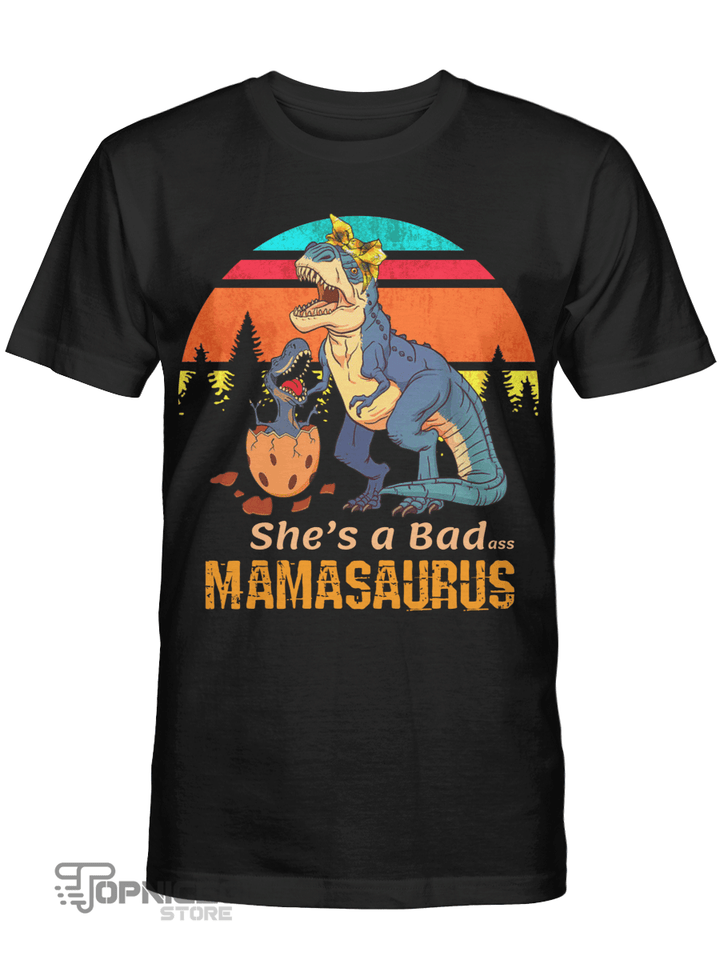 Topnicegifts Shes a badass mamasaurus Dinosaur T-Shirt
