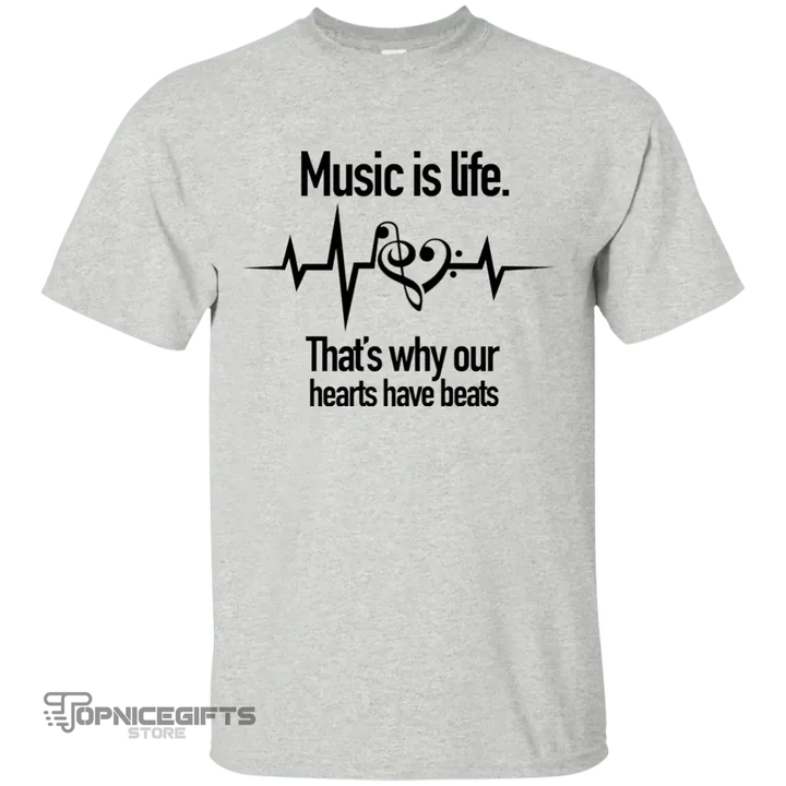Topnicegifts Music is Life T-shirt