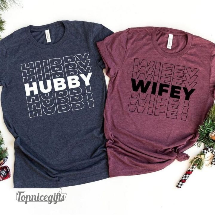 Topnicegifts Hubby And Wifey Shirts Hubby And Wifey Shirts