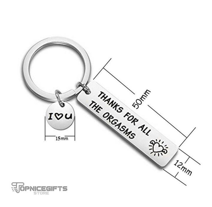 Topnicegifts Custom Stainless Steel Keychains Thanks For All The Orgasms Key Rings Gift For Mom Dad Personalized Engraved Car Key Rings