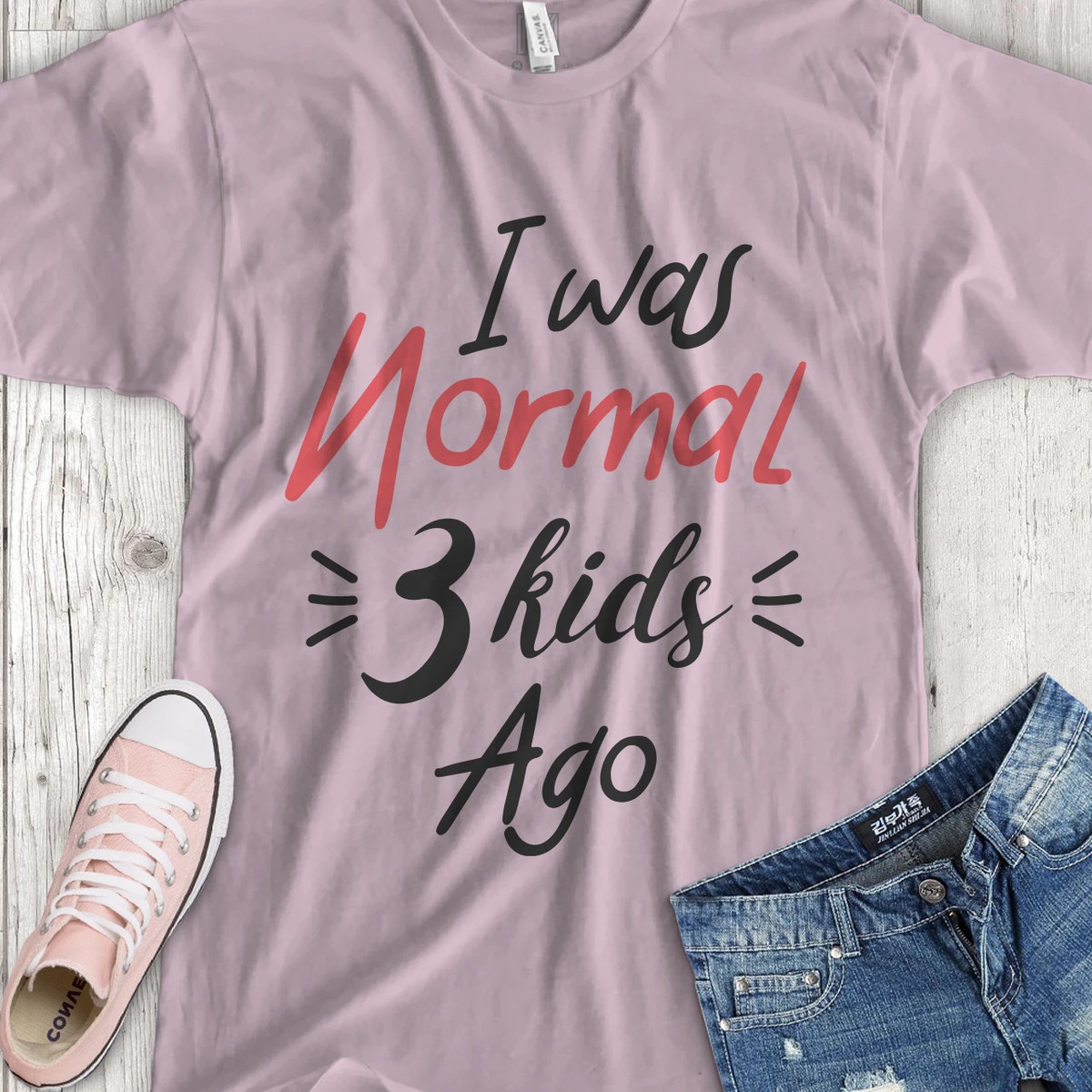 I was normal 3 kids ago T-Shirt