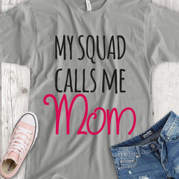 My squad calls me MOM T-Shirt