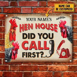 Did you call first Hen House Personalized Metal Sign