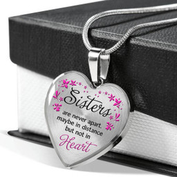 Sister Are Never Apart Maybe In Distance But Not In Heart To My Sister Heart Pendant Necklace Family Friendship Jewelry Gift
