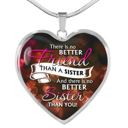 There Is No Better Sister Than You Love Heart Shape Pendant Necklace Exquisite Family Gift To Sister Christmas Jewelry Gift