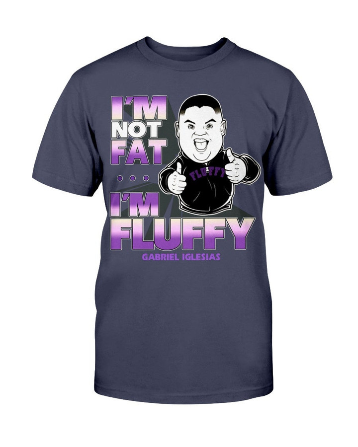 Gabriel Iglesias I Not Fat I Fluffy T Shirt 082121