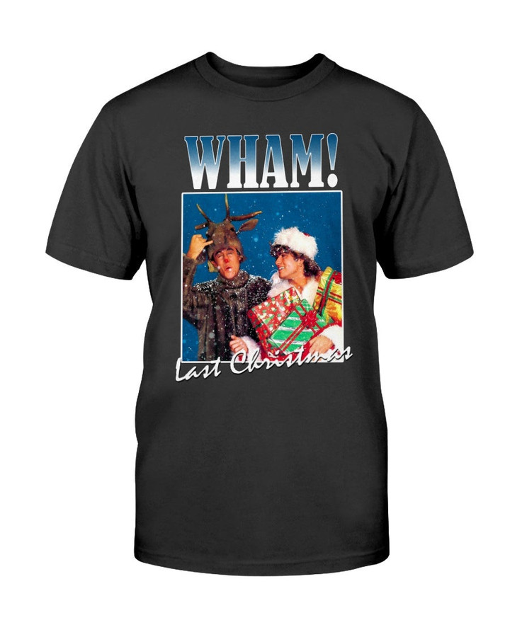 Wham Last Christmas T Shirt 082421