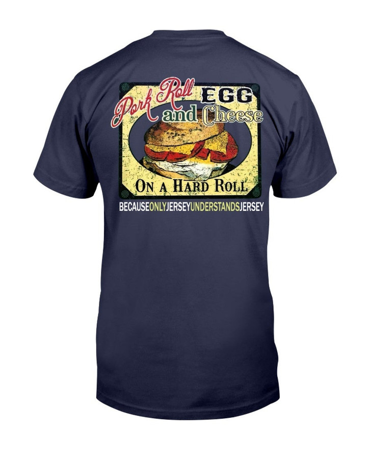 Only Nj Other   Pork Roll Egg  Cheese T Shirt 070821