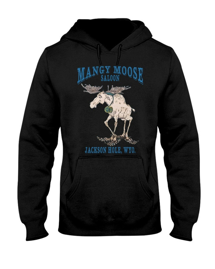 80S Mangy Moose Saloon Jackson Hole Wyoming Funny Bar Restaurant Hoodie 072421
