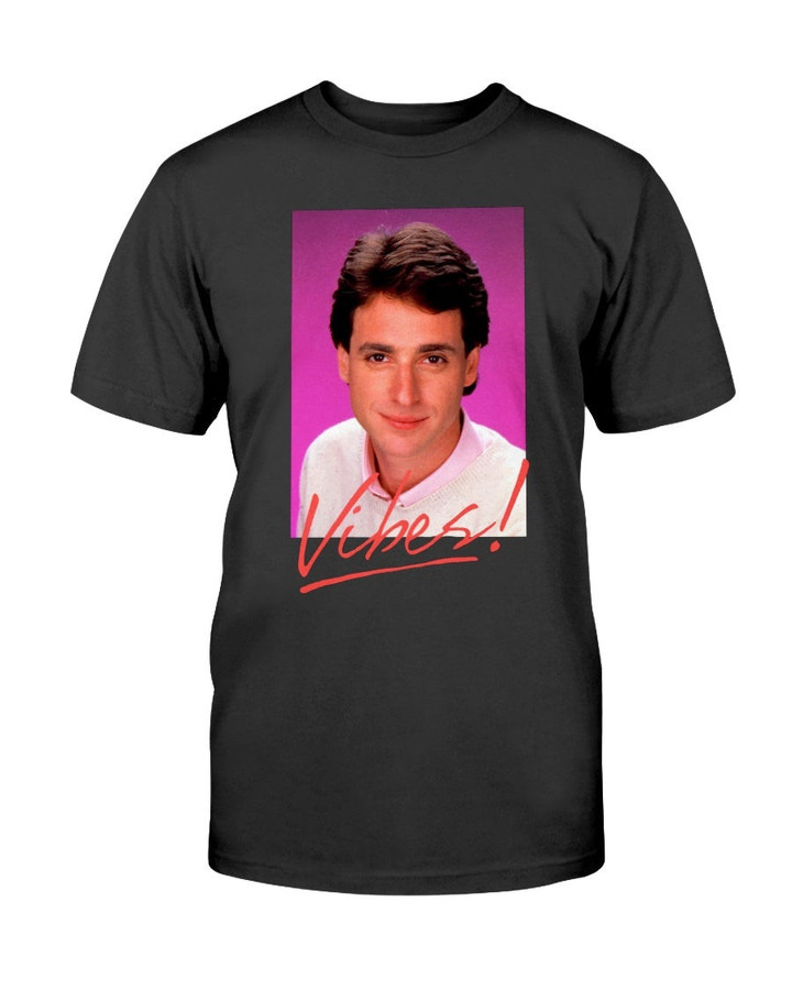 Danny Tanner Vibes Only T Shirt 070121