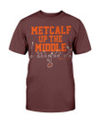 Metcalf Up The Middle T Shirt 082321