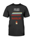 Free Navalny Shirt Free Alexei Navalny Russian Opposition Leader Alexei Navalny Supporter Fighting T Shirt 090121