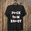 Fuck Tom Brady T Shirt Kansas City Chiefs 2021 Super Bowl Liv Champions Football Shirt Funny Kc Chiefs Shirt Unisex