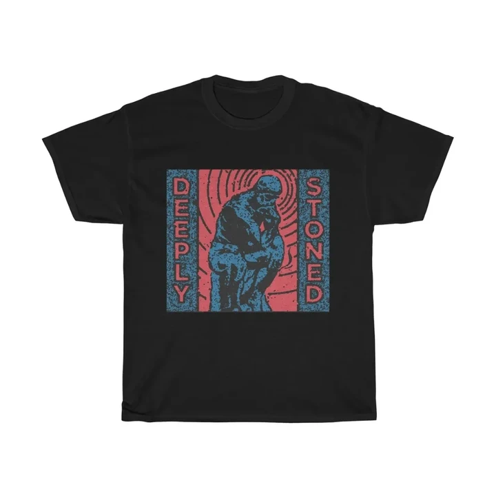 Deeply Stoned | Everpress T-shirt
