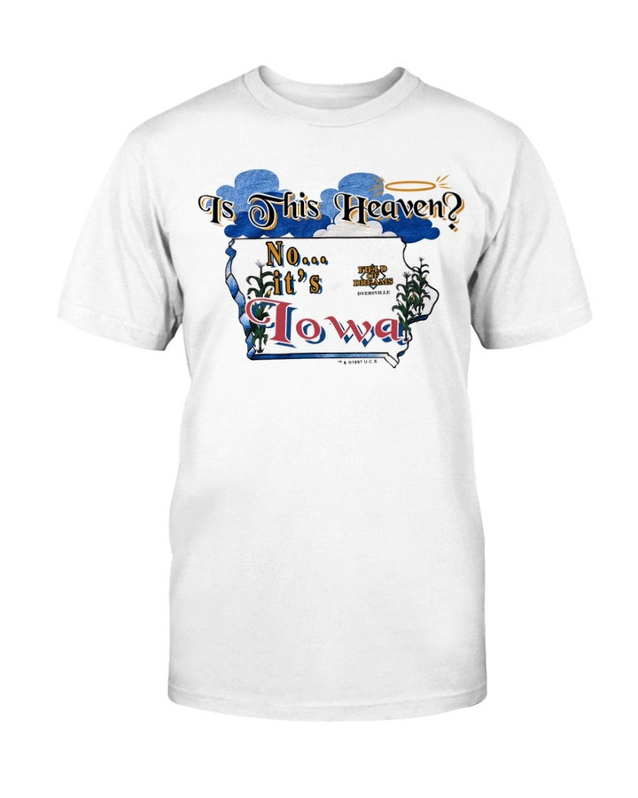 Vintage 1997 Is This Heaven No ItS Iowa Field Of Dreams T Shirt 081721