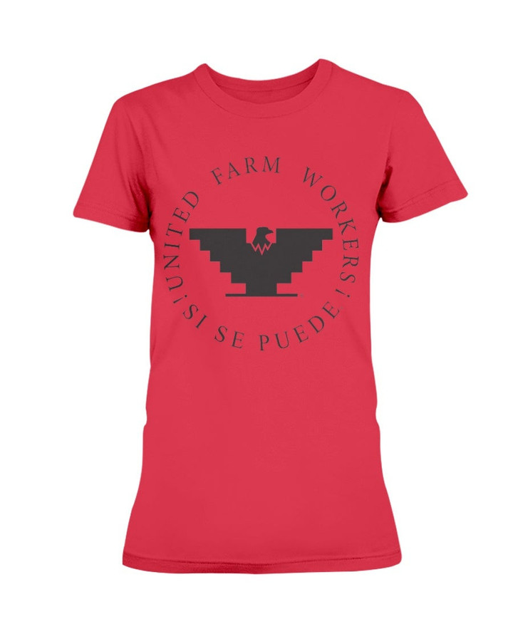 United Farm Workers  Si Se Puede Ladies T Shirt 082621