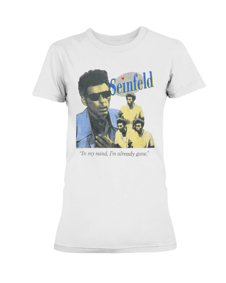 Vintage1993S Seinfeld Series In My Mine IM Already Gone Ladies T Shirt 062621