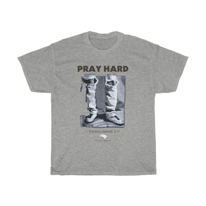90S Pray Hard Grunge Ripped Jeans Shirt Vintage 1990S Pray Hard 1 Thessalonians 517 Bible Quote Kneel Pray Christian God Jesus Unisex Heavy Cotton Tee 071621 Fix