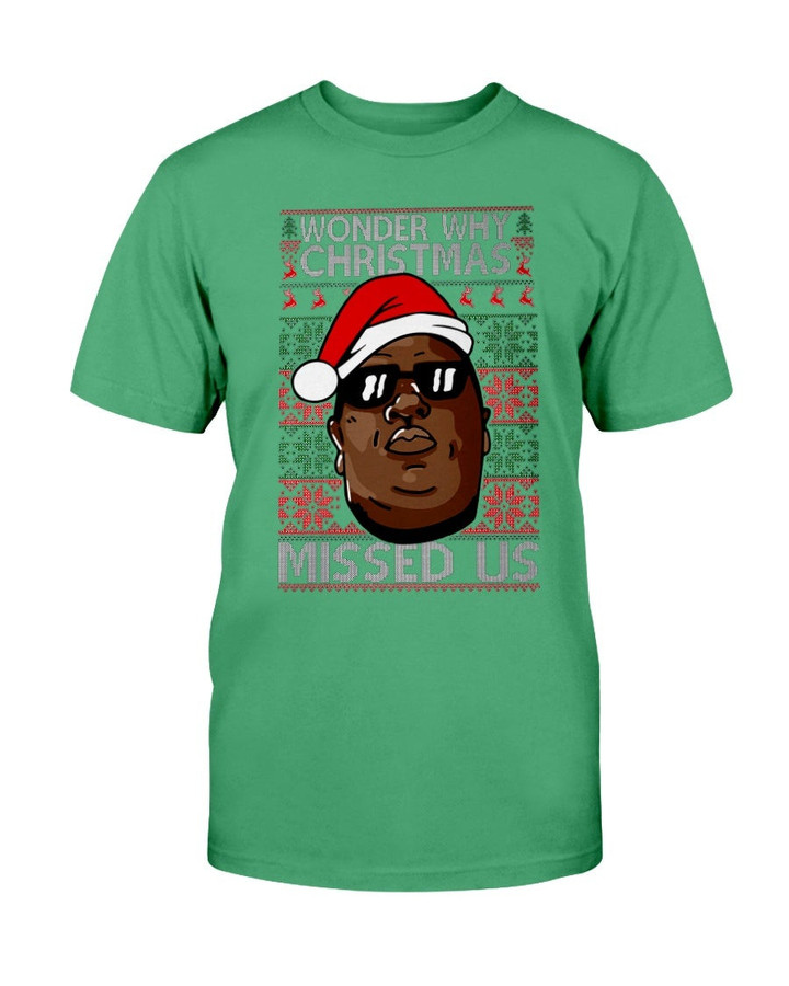 Wonder Why Christmas Missed Us T Shirt 071221