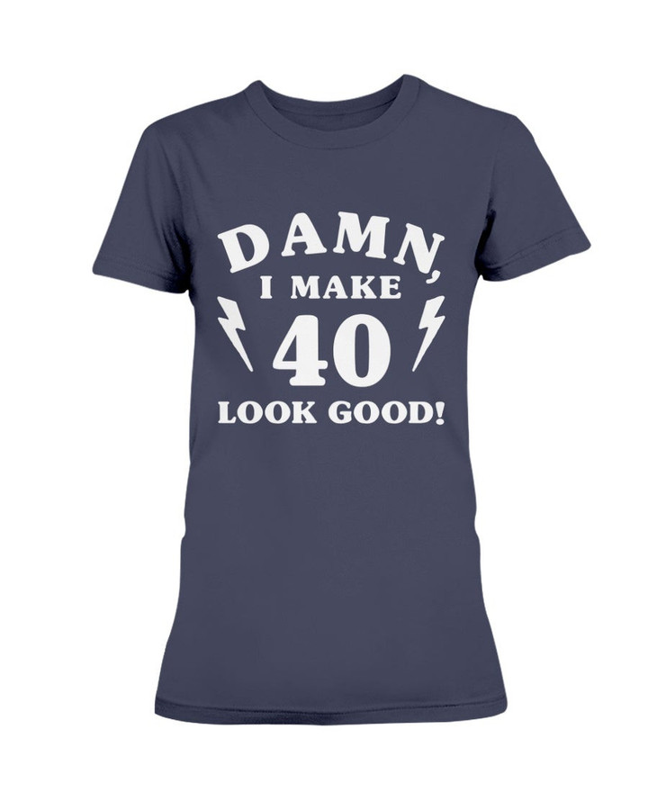 40Th Birthday Shirt 1980 T Shirt Damn I Make 40 Look Good Vintage 1980 Tee Gift For 40Th S It Took Me 40 Years To Look This Good Ladies T Shirt 071421