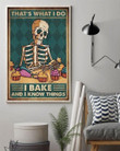 That'S What I Do I Bake And I Know Things Vertical Wall Art Print Canvas - MakedTee