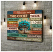 When You Enter This Office You Are Amazing Wonderful Beautiful Tree Wall Art Print Canvas - MakedTee